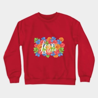 Love Is Love Crewneck Sweatshirt